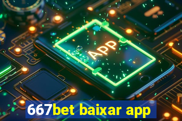 667bet baixar app